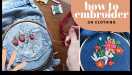 Κέντημα ρούχων DIY: Προσθήκη καλλιτεχνίας στην γκαρνταρόμπα σας